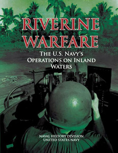 Riverine Warfare: The U.S. Navy's Operations on Inland Waters
