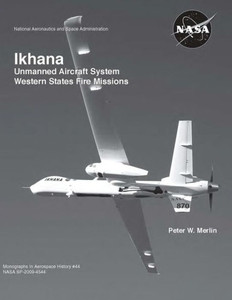 Ikhana: Unmanned Aircraft System Western States Fire Missions