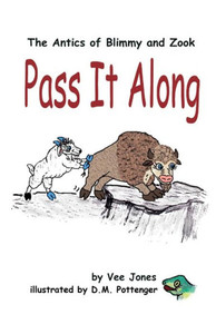 Pass It Along: The Antics of Blimmy and Zook