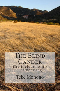 The Blind Gander: The Prelude To His Forthcoming