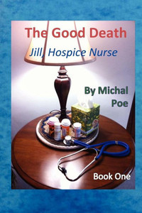 Jill - Hospice Nurse, Book One: The Good Death