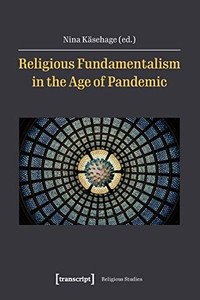 Religious Fundamentalism In The Age Of Pandemic (Religious Studies) Religious Fundamentalism In The Age Of Pandemic (Religious Studies)