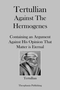 Tertullian Against Hermogenes