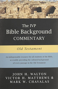 The Ivp Bible Background Commentary: Old Testament (Ivp Bible Background Commentary Set)