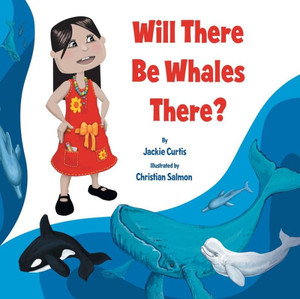 ''Will there be whales there?''