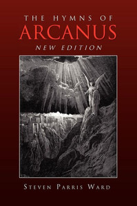 The Hymns of Arcanus (New Edition): And Other Poems (New Edition)