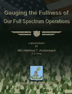 Gauging the Fullness of Our Full Spectrum Operations