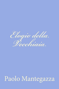 Elogio della Vecchiaia