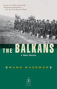 The Balkans: A Short History (Modern Library Chronicles) The Balkans: A Short History (Modern Library Chronicles)
