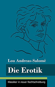 Die Erotik: (Band 158, Klassiker In Neuer Rechtschreibung) (German Edition) - Hardcover Die Erotik: (Band 158, Klassiker In Neuer Rechtschreibung) (German Edition) - Hardcover