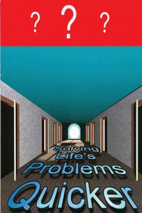 Solving Life's Problems Quicker