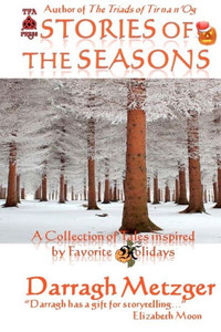 Stories of the Seasons: A Collection of Tales Inspired by Holidays