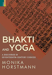 Bhakti And Yoga: A Discourse In Seventeenth-Century Codices
