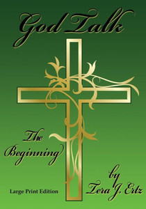 God Talk: The Beginning (Large Print Edition) Large Print