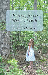 Waiting for the Wood Thrush Waiting for the Wood Thrush