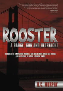 Rooster: A Badge, Gun and Heartache