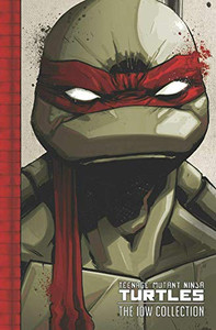 Teenage Mutant Ninja Turtles: The Idw Collection Volume 1 (Tmnt Idw Collection) Teenage Mutant Ninja Turtles: The Idw Collection Volume 1 (Tmnt Idw Collection)