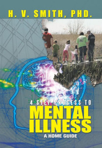 4 Step Process to Mental Illness: A Home Guide