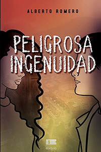 Peligrosa Ingenuidad (Spanish Edition)