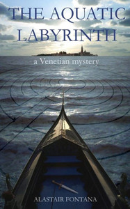 The Aquatic Labyrinth: a Venetian mystery