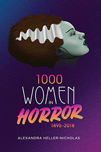 1000 Women In Horror, 1895-2018 (Hardback) 1000 Women In Horror, 1895-2018 (Hardback)