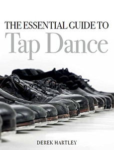The Essential Guide To Tap Dance