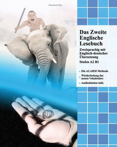 Das Zweite Englische Lesebuch: Zweisprachig mit Englisch-deutscher Übersetzung Stufen A2 B1