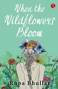 When The Wildflowers Bloom When The Wildflowers Bloom
