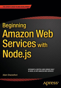 Beginning Amazon Web Services with Node.Js