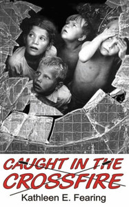 Caught in the Crossfire: Poems of Children in War