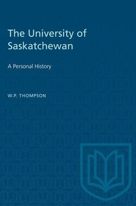 The University of Saskatchewan: A Personal History