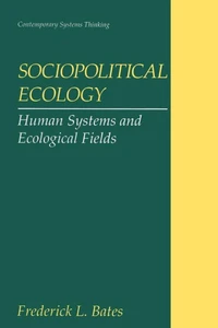 Sociopolitical Ecology: Human Systems and Ecological Fields