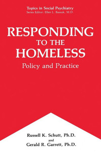 Responding to the Homeless: Policy and Practice
