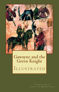 Gawayne and the Green Knight (Illustrated): A Fairy Tale
