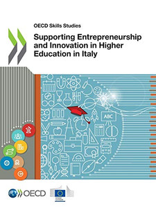 OECD Skills Studies Supporting Entrepreneurship and Innovation in Higher Education in Italy