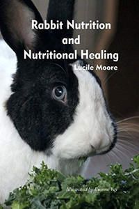 Rabbit Nutrition and Nutritional Healing Rabbit Nutrition and Nutritional Healing