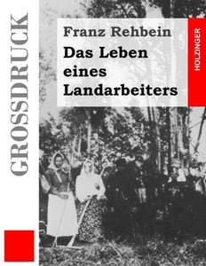 Das Leben eines Landarbeiters (GroÃŸdruck)