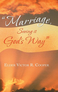 ""Marriage, Seeing it God's Way""