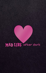 Mad Libs After Dark: World'S Greatest Word Game (Adult Mad Libs)