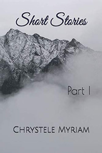 Short Stories: Part I (Poems & Short Stories)