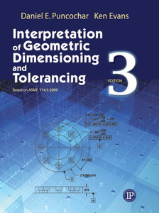 Interpretation Of Geometric Dimensioning And Tolerancing (Volume 1)