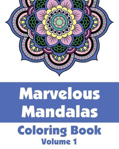 Marvelous Mandalas Coloring Book, Volume 1