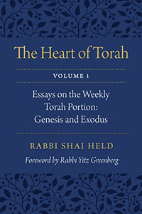 The Heart Of Torah, Volume 1: Essays On The Weekly Torah Portion: Genesis And Exodus (Volume 1) The Heart Of Torah, Volume 1: Essays On The Weekly Torah Portion: Genesis And Exodus (Volume 1)