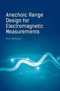 Anechoic Range Design For Electromagnetic Measurements (Electromagnetics Library)
