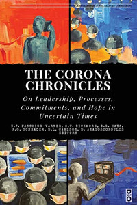 The Corona Chronicles: On Leadership, Processes, Commitments, And Hope In Uncertain Times (Curriculum: For Curriculum, By Curriculum Series) - Paperback
