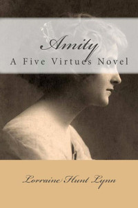 Amity: A Five Virtues Novel