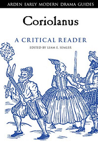 Coriolanus: A Critical Reader (Arden Early Modern Drama Guides)