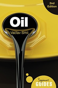 Oil: A Beginner'S Guide (Beginner'S Guides)