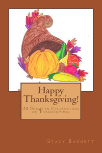 Happy Thanksgiving!: 20 Poems in Celebration of Thanksgiving