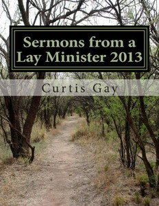 Sermons from a Lay Minister 2013